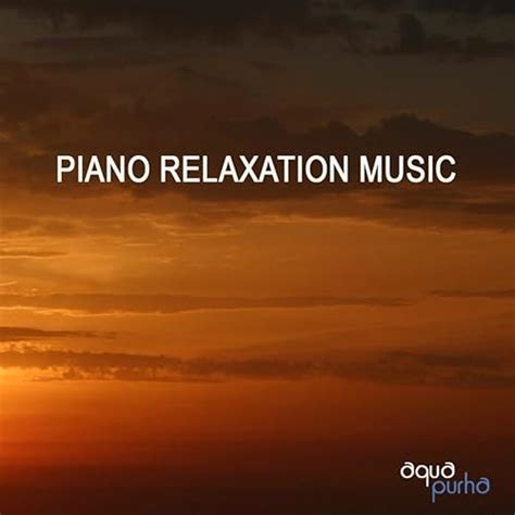 Piano Relaxation Music - Relaxation Music for Meditation, Sleep, Yoga ...