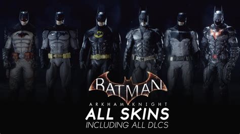 Batman Arkham Knight - All Skins - YouTube