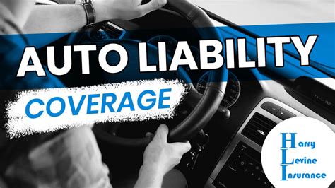 Auto Liability Coverage Explained - Harry Levine Insurance