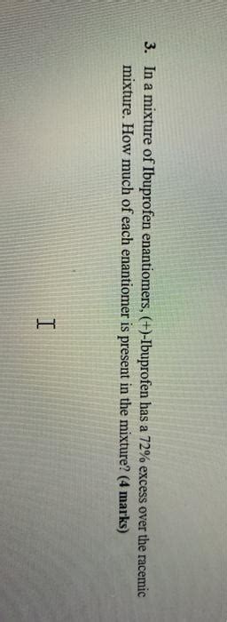 Solved 3. In a mixture of Ibuprofen enantiomers, | Chegg.com