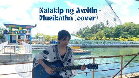 Kalakip ng Awitin - Musikatha (cover) - YouTube