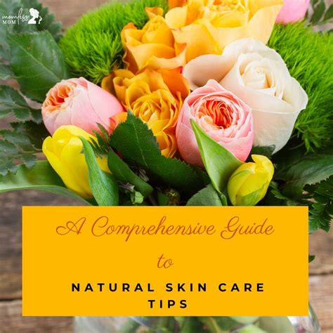 Your Comprehensive Guide to Natural Skin care tips