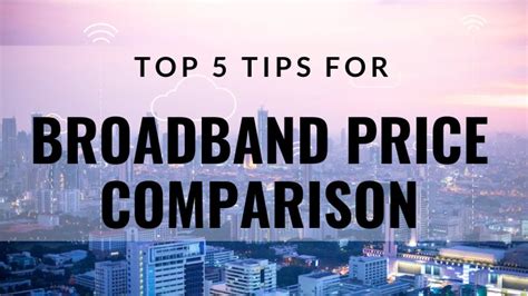 How to do best broadband price comparison to get best deal?