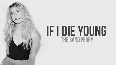 The Band Perry - If I Die Young (Lyrics + Terjemahan) - YouTube