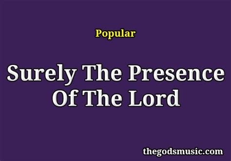 Surely The Presence Of The Lord Christian Song Lyrics