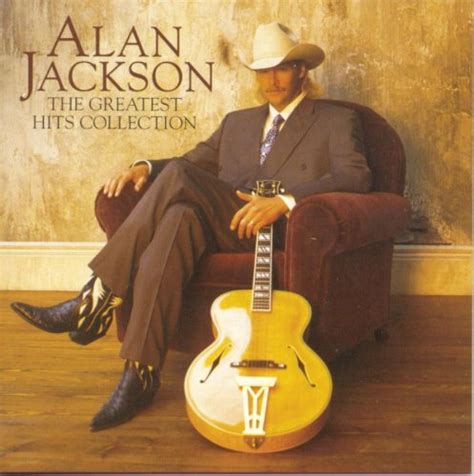 Alan Jackson - Greatest Hits Collection (1995) - Alan Jackson Albums - LyricsPond