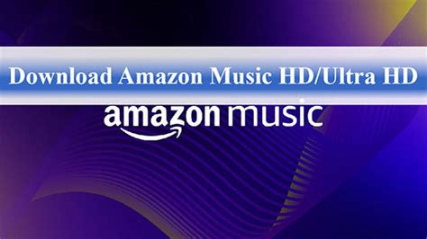 Can You Download Amazon Music HD/Ultra HD? Solved!