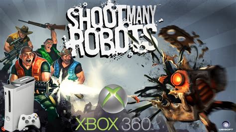 SHOOT MANY ROBOTS XBOX 360 INICIO DE GAMEPLAY - YouTube