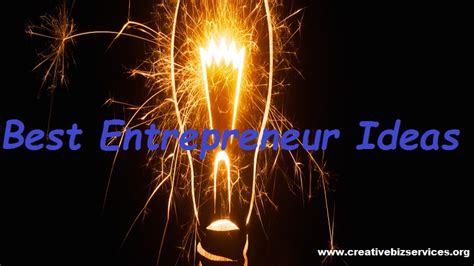 Best entrepreneur ideas to stimulate your skill in creative business ideas