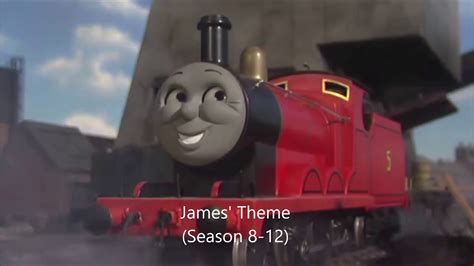 Thomas & Friends S8-12 Themes: James' Theme (Season 8-12) - YouTube