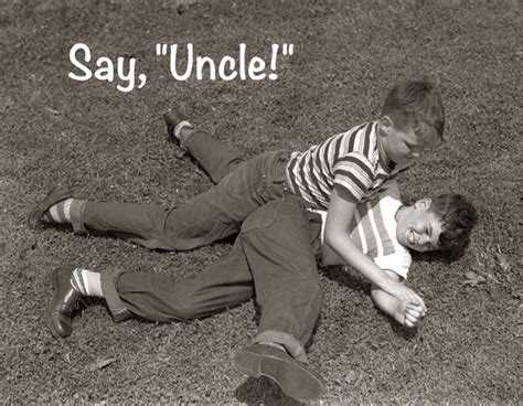 » Say Uncle!