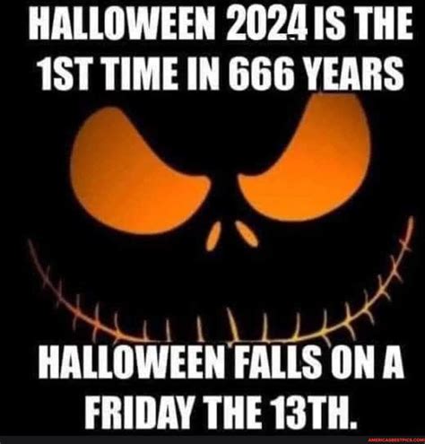 HALLOWEEN 2024 IS THE USU TIME IN 666 YEARS we HALLOWEEN FALLS ON A ...