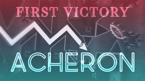 FIRST VICTORY!!!! ACHERON 100% [ABSOLUTE TOP 1 EXTREME DEMON] - YouTube