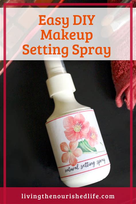 Homemade DIY Setting Spray for Makeup | The Nourished Life | Diy setting spray, Diy makeup ...