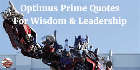 31 Optimus Prime Quotes For Wisdom & Leadership Lessons