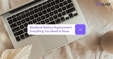 MacBook Battery Replacement: Everything You Need to Know - Fixcare Blogs