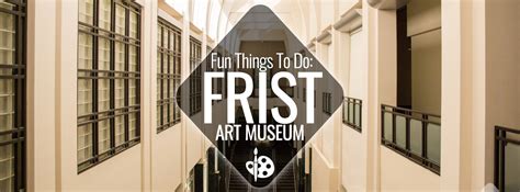 Frist Art Museum 2 | Nashville Guru