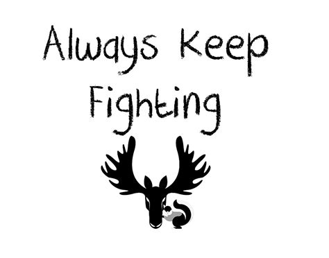 "Always Keep Fighting " by misskoko | Redbubble