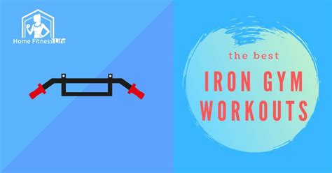 The Best Iron Gym Workouts - Home Fitness Life