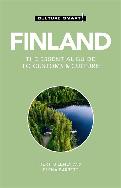 Finland: Culture Smart!: The Essential Guide to Customs & Culture (Culture Smart!), 2nd Edition ...