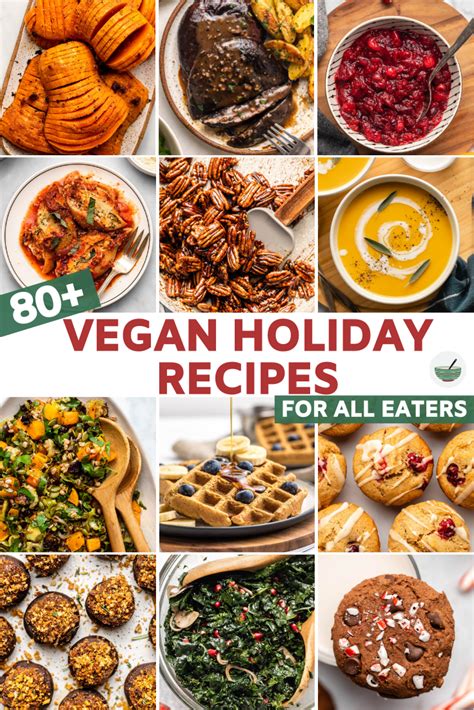 80+ Vegan Holiday Recipes for Christmas and More!