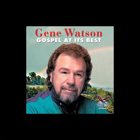 ‎Gospel At Its Best by Gene Watson on Apple Music