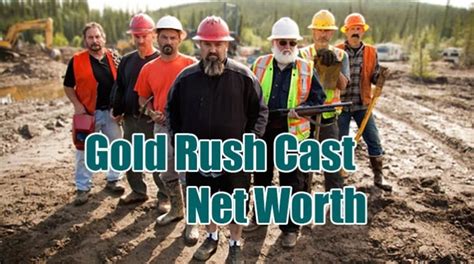 Gold Rush Cast net worth and Salary per episode. | Networthmag