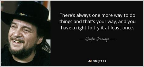 TOP 25 QUOTES BY WAYLON JENNINGS (of 73) | A-Z Quotes