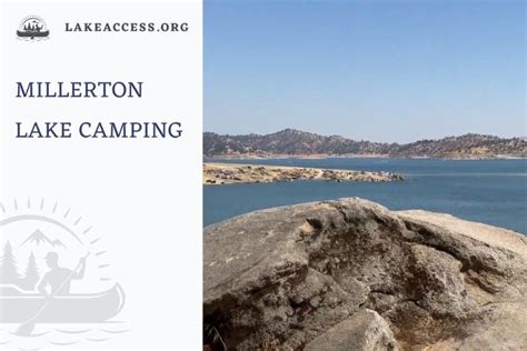 Millerton Lake Camping: The Ultimate Guide - Lake Access