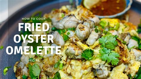 Oyster Omelette Penang Recipe | Bryont Blog