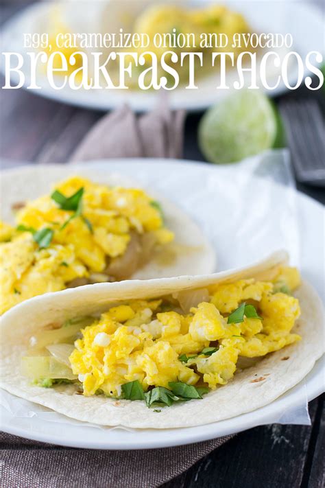 Egg, Caramelized Onion and Avocado Breakfast Tacos - Mother Thyme