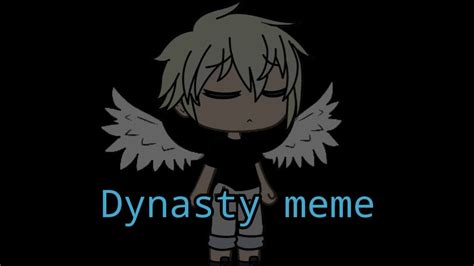 Dynasty meme||first gacha animator meme - YouTube