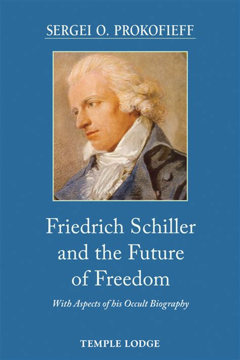 Friedrich Schiller and the Future of Freedom