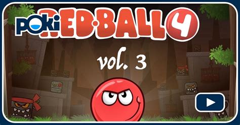 RED BALL 4: VOLUME 3 - Play Red Ball 4: Volume 3 for Free at Poki!