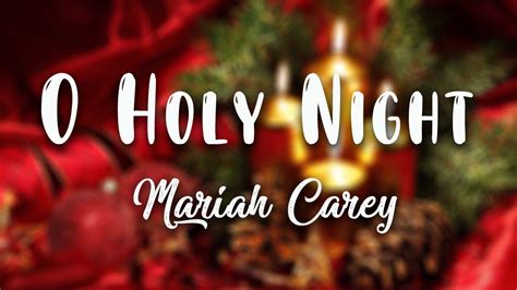 Mariah Carey - O Holy Night ( Lyrics Video ) - YouTube