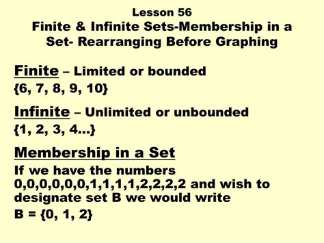 PPT - Lesson 56 Finite & Infinite Sets-Membership in a Set- Rearranging Before Graphing ...