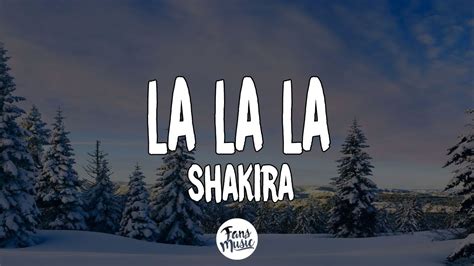 Shakira - La La La (Letra/Lyrics) - YouTube