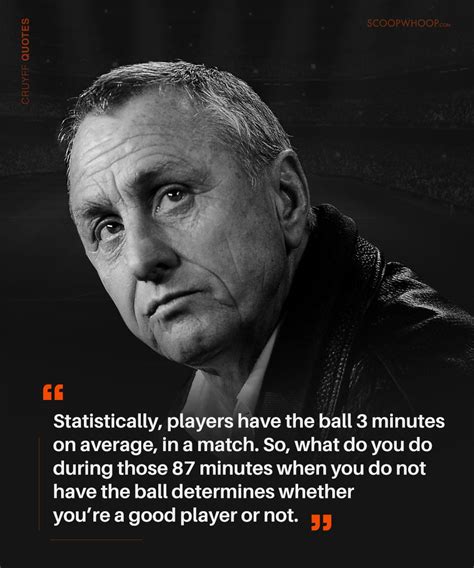 21 Johan Cruyff Quotes That Prove He’s The Brains Behind The Beautiful Game