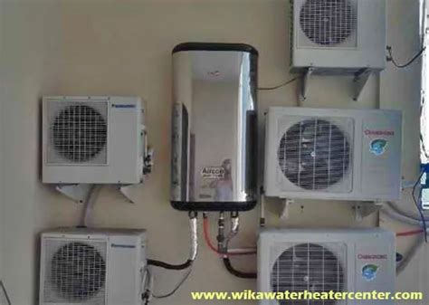 WIKA AIRCON WATER HEATER / PEMANAS AIR WIKA TENAGA AC | ARTICLE | WIKAWATERHEATERCENTER.COM