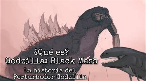 ¿Qué es Godzilla: Black Mass? El Godzilla más espeluznante ö - YouTube