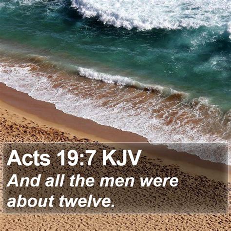 Acts 19:7 KJV - And all the men were about