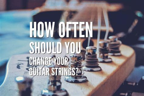 How Often Should You Change Your Guitar Strings? – Rock Guitar Universe