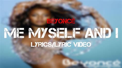 Beyoncé - Me, Myself and I (Lyrics/Lyric Video) - YouTube