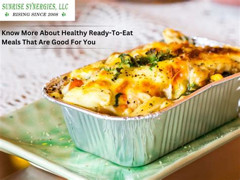 Ready-To-Eat Meals That Are Healthy & Good For You