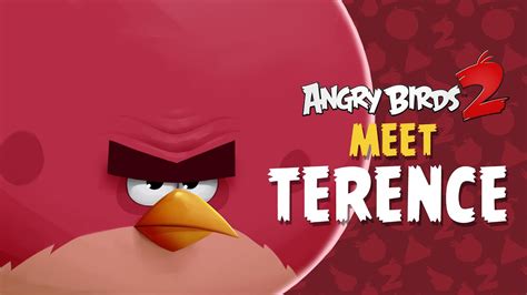 Angry Birds 2 – Meet Terence: Big, Bad, Bold! - YouTube