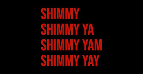 Shimmy Shimmy Ya - Shimmy Shimmy Ya - Sticker | TeePublic