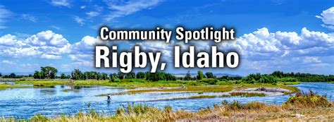 Community Spotlight – Rigby, Idaho