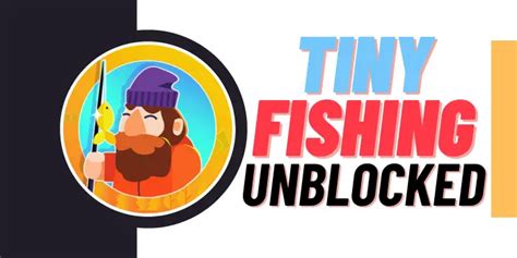 Tiny Fishing Unblocked 2024 [Enjoy Tiny Fish Unblocked Free]