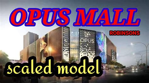 OPUS MALL ROBINSON, scaled model - YouTube