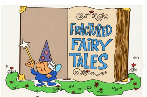 Fractured Fairy Tales – FIRST DRAFT